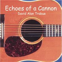 David Alan Trabue : Echoes of a Cannon