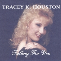 TRACEY K. HOUSTON: Falling For You