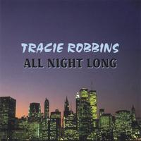 TRACIE ROBBINS: All Night Long