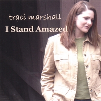 traci marshall : I Stand Amazed