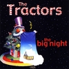 The Tractors: The Big Night