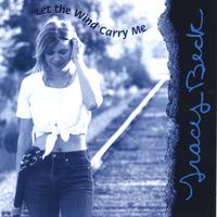 Tracy beck : Let The Wind Carry Me