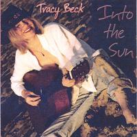 Tracy Beck : Into The Sun