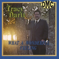 Tracy Dartt : What A Wonderful Feeling