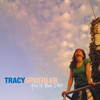 Tracy Spuehler : You're My Star