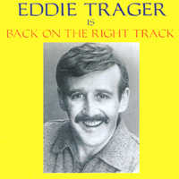 Eddie Trager : Back On The Right Track