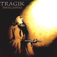 Tragik : Poetic Justice
