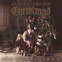 THE TRAIL BAND: An Old Fashioned Christmas