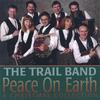 THE TRAIL BAND: Peace on Earth, A Christmas Collection