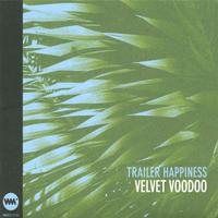 TRAILER HAPPINESS: Velvet Voodoo