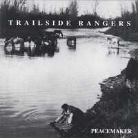 Trailside Rangers : Peacemaker