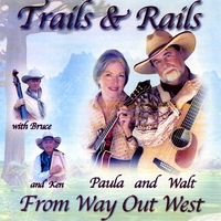 Trails & Rails : From Way Out West