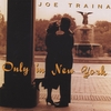JOE TRAINA: Only In New York