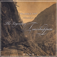 The Legendary Trainhoppers : Ramble On