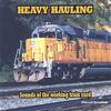 TRAIN SOUNDS: Heavy Hauling