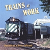 TRAIN SOUNDS: Trains At Work