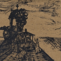 TRAINS ACROSS THE SEA: Trains Across the Sea