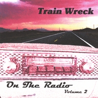 Train Wreck : On The Radio Volume 2