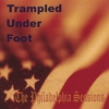 TRAMPLED UNDER FOOT: The Philadelphia Sessions