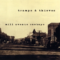 Tramps & Thieves : Mill Avenue Cowboys