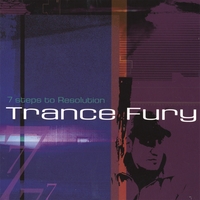 TRANCE FURY: 7 Steps to Resolution