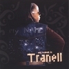 TRANELL: My Name Is Tranell