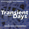 TRANSIENT DAYS: a new musical
