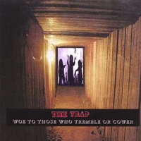 The Trap : Woe To Those Who Tremble Or Cower