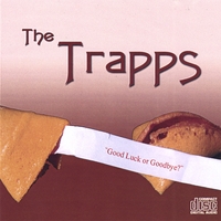 The Trapps : Good Luck or Goodbye?