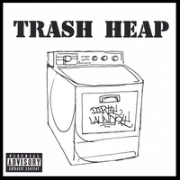 trash heap : dirty laundry