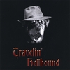 TRAVELIN' HELLHOUND: Travelin' Hellhound