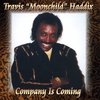 TRAVIS HADDIX: Company Is Coming