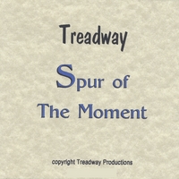 Treadway : Spur Of The Moment