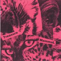 TREASURE MAMMAL: Treasure MammaL