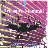 TREASURE MAMMAL: Expect the Max