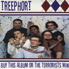 TREEPHORT: Buy This Album or the Terrorists Win