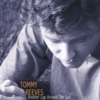 TOMMY REEVES: Another Lap Around The Sun
