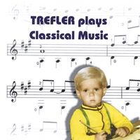 TREFLER: Trefler Plays Classical Music