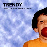 Trendy : Stepping on a Pint Size Version of You