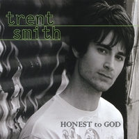 Trent Smith : Honest to God