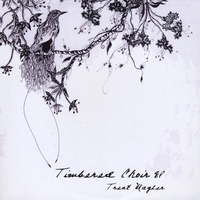 Trent Wagler : Timbered Choir - Ep