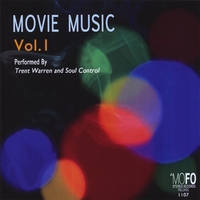 Trent Warren & Soul Control : Movie Music, Vol. I
