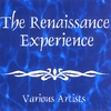 VARIOUS ARTISTS: The Renaissance Experience