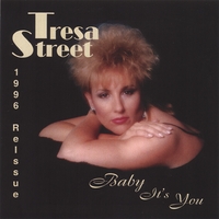 Tresa Street : Baby It's You