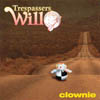 TRESPASSERS WILL: Clownie