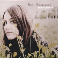 Treva Blomquist : Plain Vanilla Me