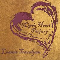 LEANNE TREVALYAN: Open Heart Perjury