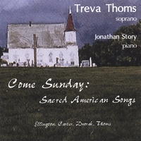 Treva Thoms : Come Sunday: Sacred American Songs