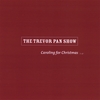THE TREVOR PAN SHOW: Caroling for Christmas-2:41