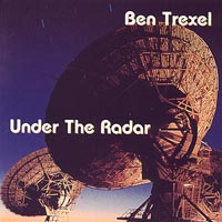 Ben Trexel : Under The Radar